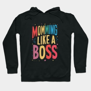 Momming Like A Boss Hoodie